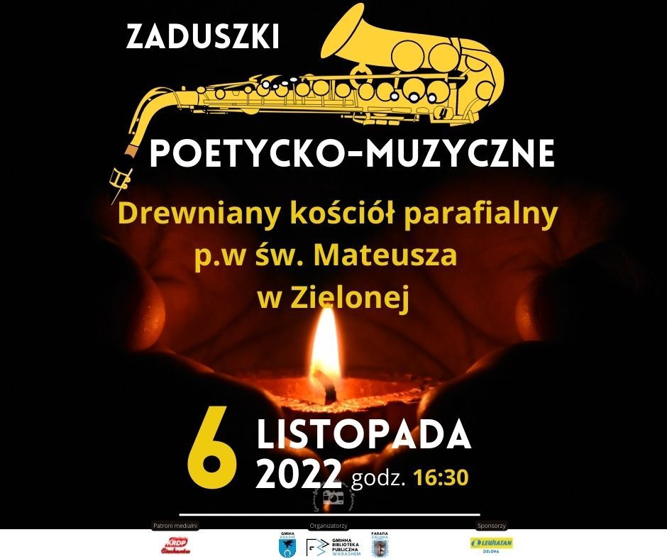 Zaduszki poetycko-muzyczne drewniany kośćiół parafialny p.w. św. Mateusza w Zielonej 6 listopada Znicz, dłonie, płomień, saksofon, Zaduszki Poetycko Muzyczne 6 listopada godz. 16:30