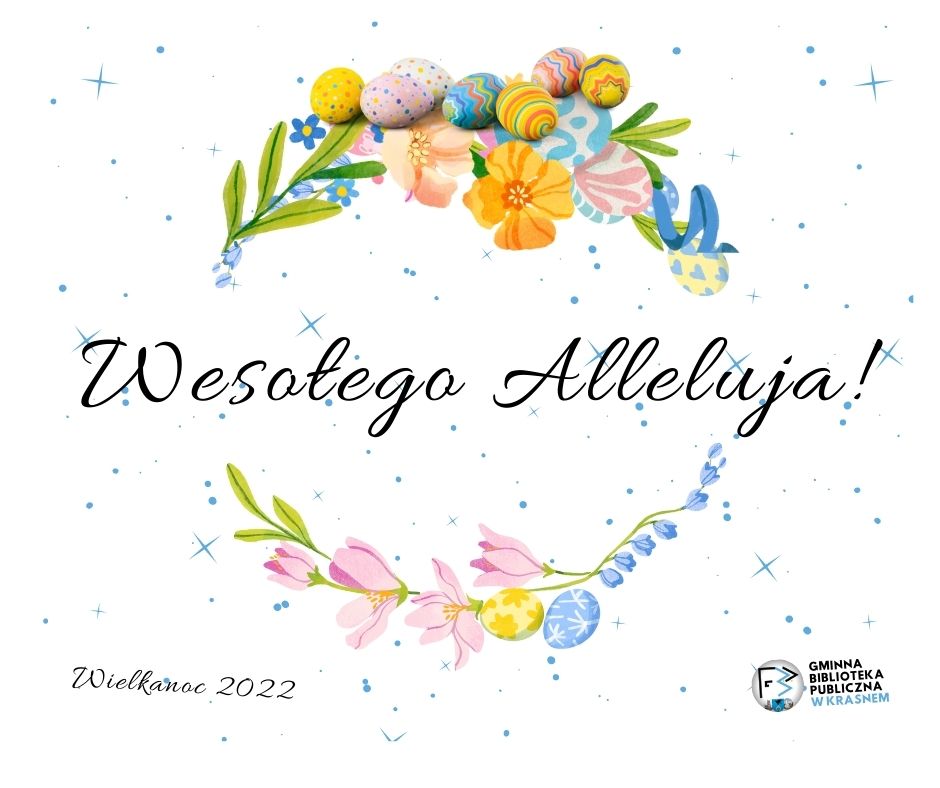Grafika świąteczna Wesołego Alleluja wielkanoc 2022 Gminna Biblioteka Publiczna Wesołego Alleluja wielkanoc 2022 Gminna Biblioteka Publiczna